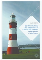 Julie Gedro - Identity, Meaning, and Subjectivity in Career Development