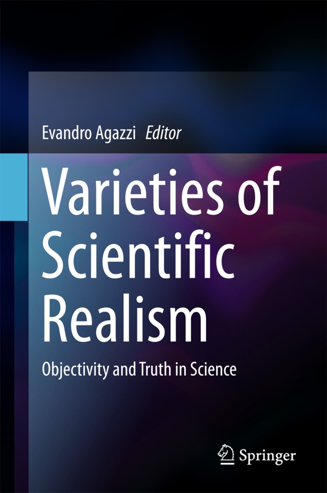 Evandr Agazzi, Evandro Agazzi - Varieties of Scientific Realism - Objectivity and Truth in Science