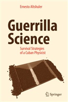 Ernesto Altshuler - Guerrilla Science