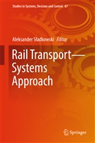 Aleksande Sladkowski, Aleksander Sladkowski, Aleksander Sładkowski - Rail Transport-Systems Approach
