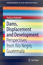 Nathan Einbinder - Dams, Displacement and Development