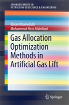 Ehsa Khamehchi, Ehsan Khamehchi, Mohammad Reza Mahdiani - Gas Allocation Optimization Methods in Artificial Gas Lift