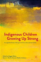 Maggie Martin Walter, Gawaian Bodkin-Andrews, Kare L Martin, Karen L Martin, Karen L. Martin, Karen L. Martin... - Indigenous Children Growing Up Strong