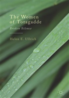 Helen E Ullrich, Helen E. Ullrich - The Women of Totagadde