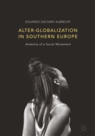 Eduardo Zachary Albrecht - Alter-globalization in Southern Europe
