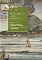 Elleke Boehmer, Rouve Kunstmann, Rouven Kunstmann, Priyasha Mukhopadhya, Priyasha Mukhopadhyay, Priyasha Mukhopadhyay et al... - The Global Histories of Books