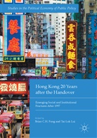 Bria C H Fong, Brian C H Fong, Brian C. H. Fong, Brian C.H. Fong, Chi-hang Fong, Lui... - Hong Kong 20 Years after the Handover