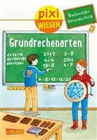 Eva Bade, Sebastian Coenen - Pixi Wissen 97: Basiswissen Grundschule: Grundrechenarten