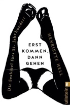 HELL, Henriette Hell - Erst kommen, dann gehen