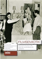 Denni Gräf, Dennis Gräf, Stephani Grossmann, Stephanie Großmann, Pe Klimczak, Peter Klimczak... - Filmsemiotik