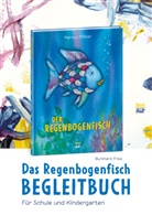 Burkhard Fries, Marcus Pfister, Marcus Pfister - Das Regenbogenfisch Begleitbuch
