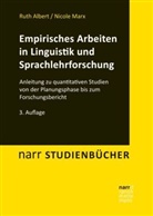 Ruth Albert, Ruth (Dr. Albert, Ruth (Dr.) Albert, Nicole Marx, Nicole (Dr.) Marx - Empirisches Arbeiten in Linguistik und Sprachlehrforschung