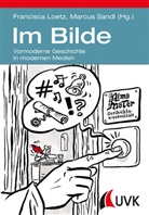 Loetz, Francisca Loetz, Marcu Sandl, Marcus Sandl - Im Bilde