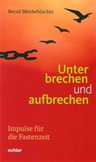 Bernd Mönkebüscher - Unterbrechen und aufbrechen
