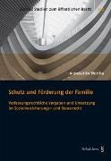 Annekatrin Wortha - Schutz und Förderung der Familie - Verfassungsrechtliche Vorgaben und Umsetzung im Sozialversicherungs- und Steuerrecht