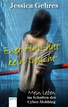 Kerstin Dombrowski, Jessica Gehres - Euer Hass hat kein Gesicht