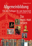 Hauke Kock, Wolfang Piereth, Wolfgan Piereth, Wolfgang Piereth - Allgemeinbildung. Von den Anfängen bis zum Kaiserreich