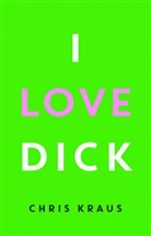 Chris Kraus, Kevin Vennemann - I love Dick