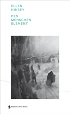 Ellen Hinsey - Des Menschen Element