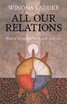 Winona Laduke, LaDuke Winona - All our Relations