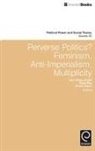 Julian Go, Ann Shola Orloff, Raka Ray, Evren Savci - Perverse Politics?
