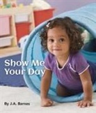 J A Barnes, J. A. Barnes - Show Me How You Feel