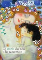 Elena Accati - Le storie che non ti ho raccontato