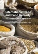 Floor Brouwer, Floor (LEI - Wageningen UR Brouwer, Dr P. K. (IFPRI Joshi, Dr Pramod K. (IFPRI Joshi, P K (IFPRI Joshi, … - International Trade and Food Security The Future of Indian Agriculture
