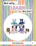 Fay Karpouzis - But why... LEARN like that?