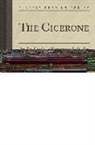 Jacob Burckhardt - The Cicerone: An Art Guide to Painting in Italy, for the Use of Travellers and Students (Classic Reprint)