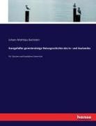 Johann Matthäus Bechstein - Kurzgefaßte gemeinnützige Naturgeschichte des In- und Auslandes