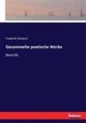 Friedrich Rückert - Gesammelte poetische Werke