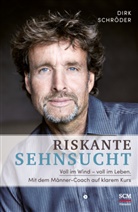 Dirk Schröder - Riskante Sehnsucht