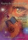 Beth Hurst, Beth Reding Hurst, Ginny Reding - Keeping Light in Your Eyes: A Guide to Helping Teachers Discover,