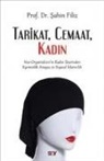 Sahin Filiz - Tarikat, Cemaat, Kadin