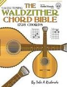 Tobe A. Richards - The Waldzither Chord Bible