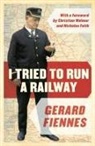 Gerard Fiennes - I Tried to Run a Railway