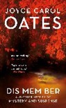 Joyce Carol Oates - Dis Mem Ber
