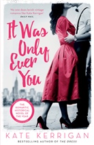 Kate Kerrigan, Kerrigan Kate - It Was Only Ever You