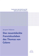 Jacques Dalarun, Thomas von Celano - Das neuentdeckte Franziskusleben des Thomas von Celano