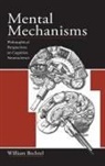 William Bechtel, Bechtel William - Mental Mechanisms
