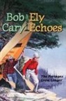 Cary, Bob Cary - Ely Echoes