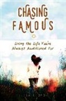 Lisa Lloyd - Chasing Famous: Living the Life You've Always Auditioned for