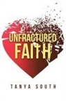 Tanya South - UNFRACTURED FAITH
