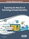 Lawrence Tomei - Exploring the New Era of Technology-Infused Education
