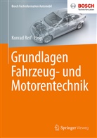 Konra Reif, Konrad Reif, Konra Reif (Prof. Dr.-Ing.), Konrad Reif (Prof. Dr.-Ing.) - Grundlagen Fahrzeug- und Motorentechnik