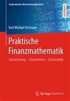 Karl M. Ortmann, Karl Michael Ortmann - Praktische Finanzmathematik