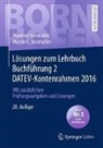 Manfre Bornhofen, Manfred Bornhofen, Martin C Bornhofen, Martin C. Bornhofen - Lösungen zum Lehrbuch Buchführung 2 DATEV-Kontenrahmen 2016