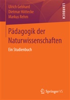 Ulric Gebhard, Ulrich Gebhard, Dietma Höttecke, Dietmar Höttecke, Markus Rehm - Pädagogik der Naturwissenschaften