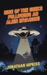 Jonathan Hipkiss - RISE OF THE GEEKS FOLLOWING AN ALIEN INVASION!